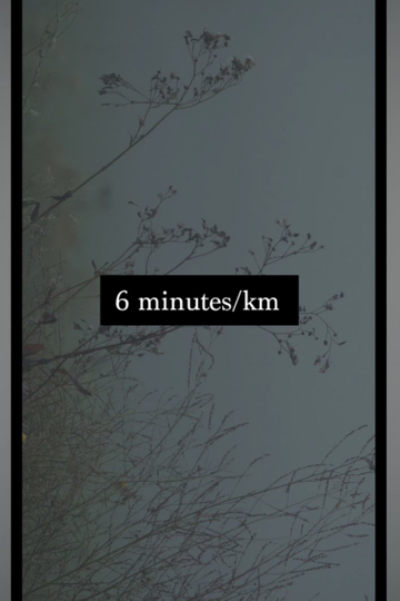 6 Minutes Per Kilometer Poster