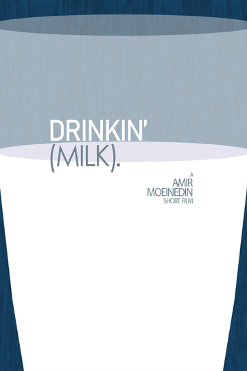 Drinkin' (Milk). Poster