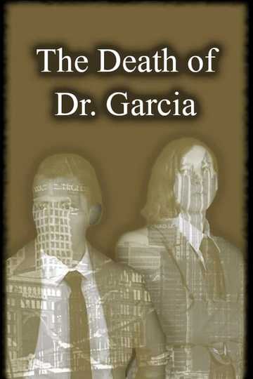 The Death of Dr. Garcia Poster