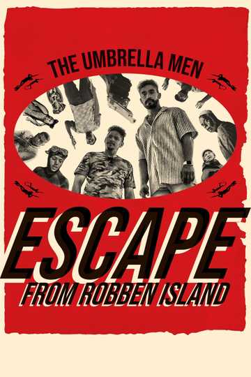 The Umbrella Men: Escape From Robben Island Poster