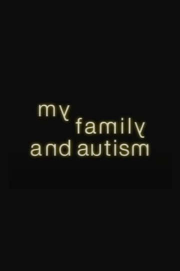 My Family and Autism Poster