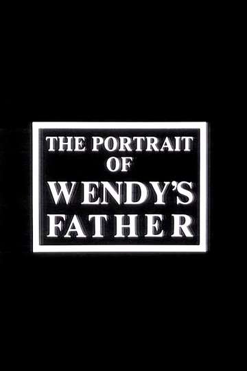 The Portrait of Wendy's Father Poster