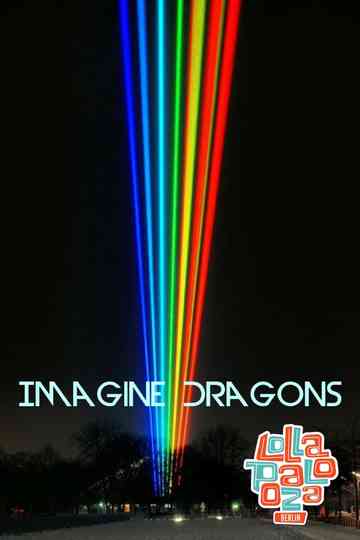 Imagine Dragons: Live at Lollapalooza Berlin Poster