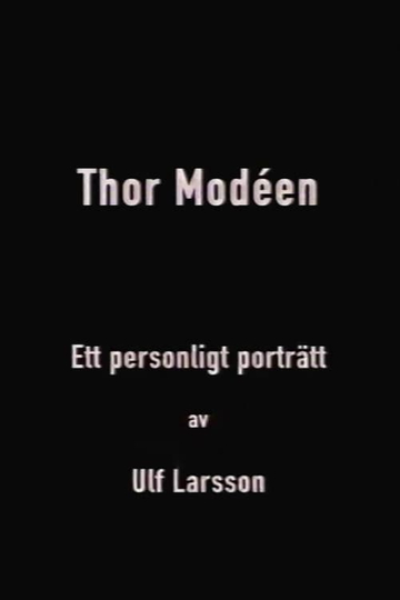 Thor Modéen - ett personligt porträtt av Ulf Larsson