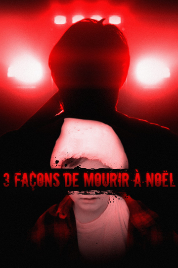 3 Façons de Mourir à Noël