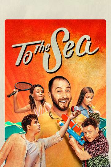 To the Sea Poster