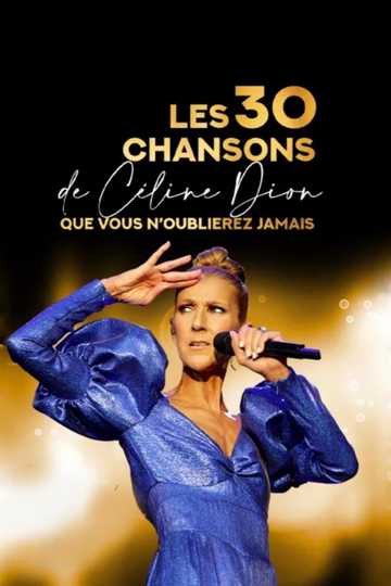 Les 30 chansons de Céline Dion que vous n'oublierez jamais