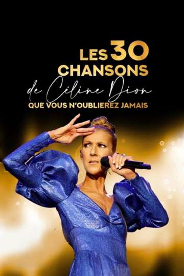Les 30 chansons de Céline Dion que vous n'oublierez jamais Poster