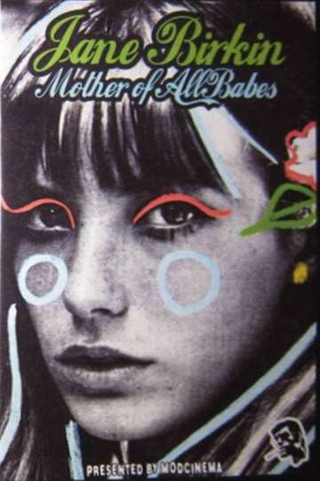 Jane Birkin... Mother of All Babes Poster