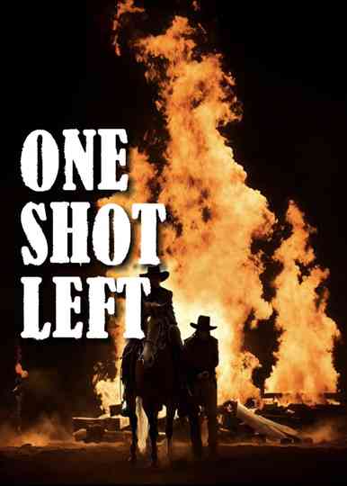 One Shot Left