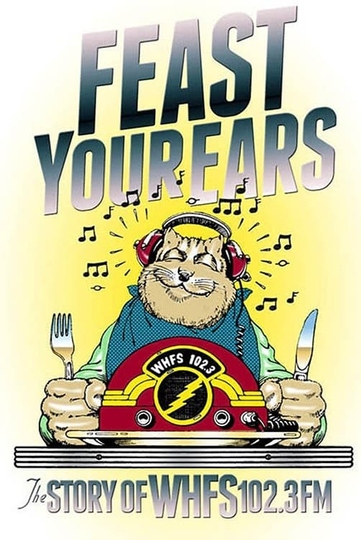 Feast Your Ears: The Story of WHFS 102.3 FM Poster