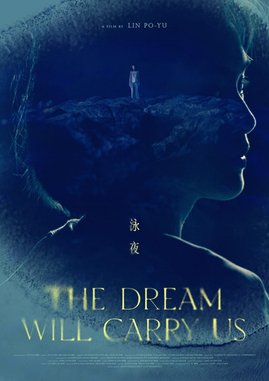 The Dream Will Carry Us Poster