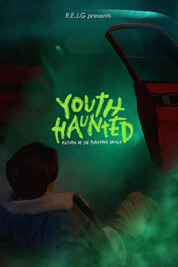 Youth Haunted: Return of the Phantom Driver Poster