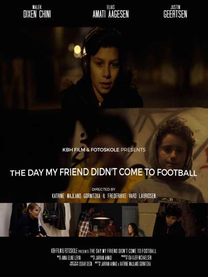 The Day My Friend Didn't Come to Football Poster