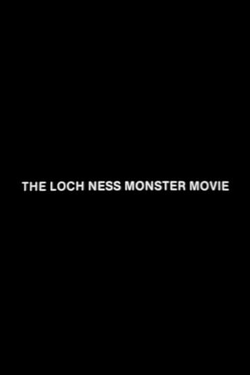 The Loch Ness Monster Movie