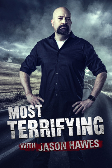 Most Terrifying With Jason Hawes