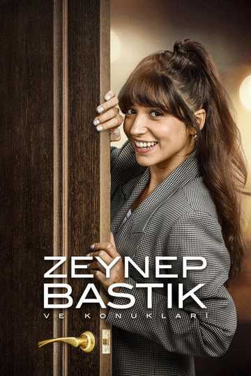 Zeynep Bastık ve Konukları