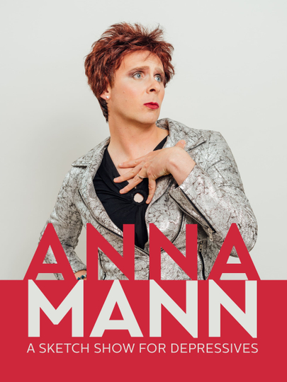 Anna Mann - A Sketch Show for Depressives