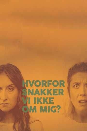 Hvorfor snakker vi ikke om mig? Poster