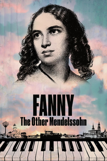 Fanny: The Other Mendelssohn