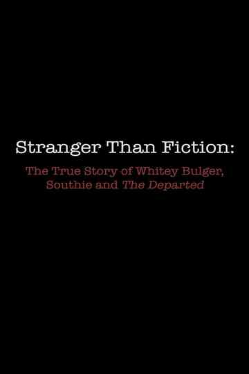 Stranger Than Fiction: The True Story of Whitey Bulger, Southie and 'The Departed'