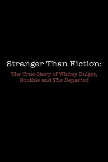 Stranger Than Fiction: The True Story of Whitey Bulger, Southie and 'The Departed' Poster