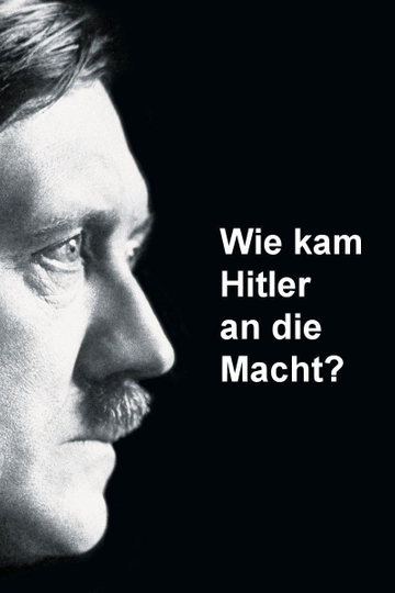 Wie kam Hitler an die Macht?