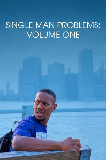 Single Man Problems: Volume One Poster