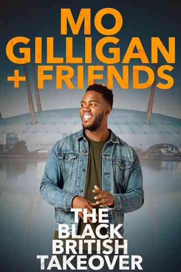 Mo Gilligan & Friends: The Black British Takeover Poster