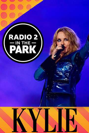 Kylie Minogue Radio 2 In The Park Cast And Crew Moviefone