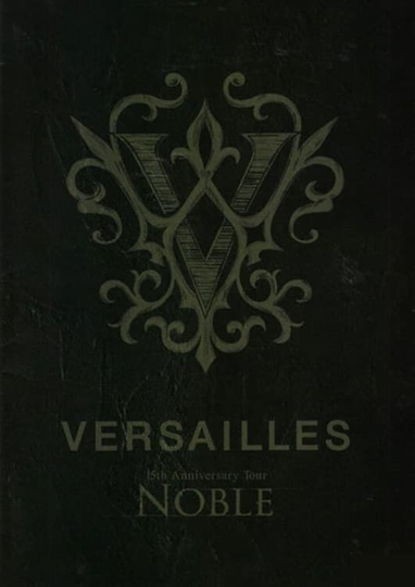 Versailles「15th Anniversary Tour -NOBLE-」