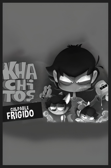 KHACHITOS: Culpable Frígido Poster