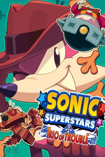 Sonic Superstars: Trio of Trouble Poster