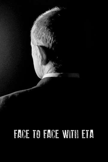 Face to Face with ETA: Conversations with a Terrorist movie poster