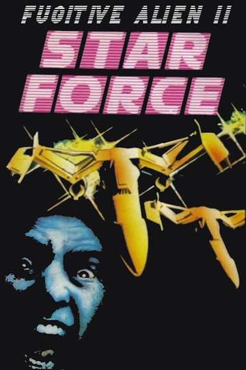 Star Force Fugitive Alien II Poster