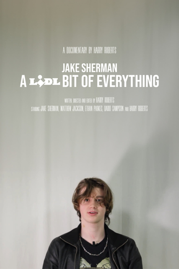 Jake Sherman: A Lidl Bit of Everything Poster