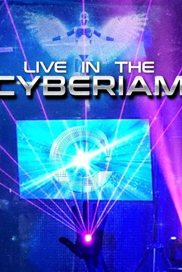 The Cyberiam: LIVE in The Cyberiam Poster