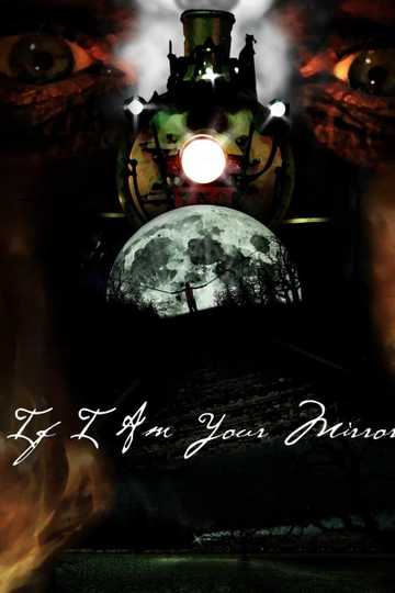 If I Am Your Mirror Poster