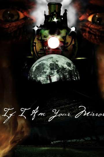If I Am Your Mirror Poster
