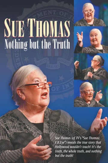 Sue Thomas: Nothing but the Truth Poster