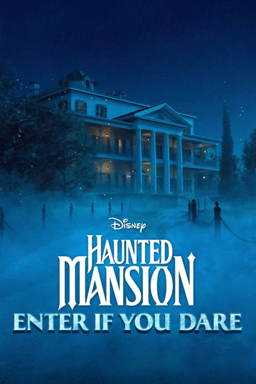 Haunted Mansion: Enter If You Dare