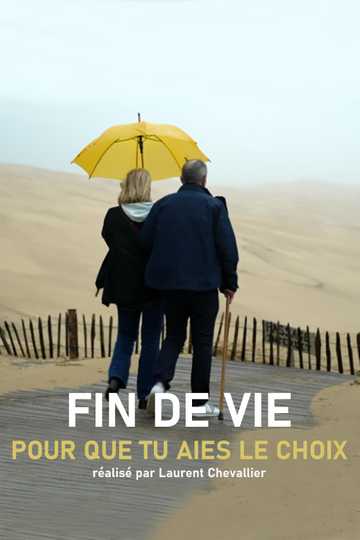 Fin de vie : pour que tu aies le choix Poster