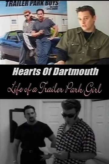 Hearts of Dartmouth Life of a Trailer Park Girl