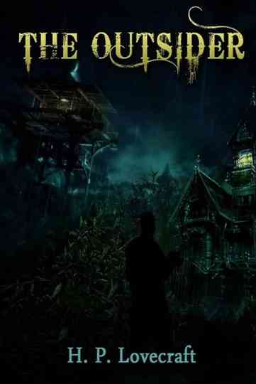 H.P. Lovecraft's The Outsider