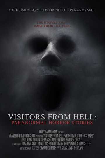 Visitors from Hell: Paranormal Horror Stories