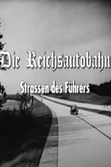 Die Reichsautobahn - Strassen des Führers Poster