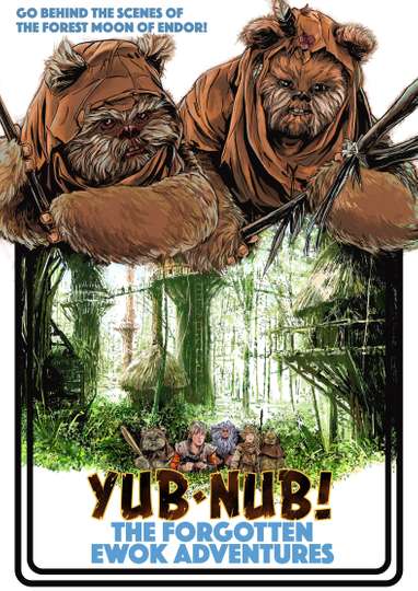 Yub-Nub! The Forgotten Ewok Adventures Poster