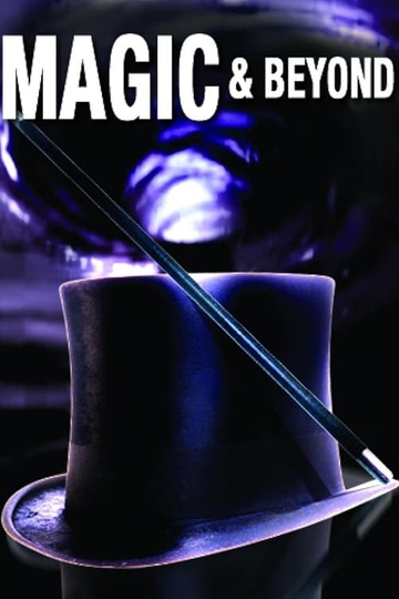 Magic and Beyond