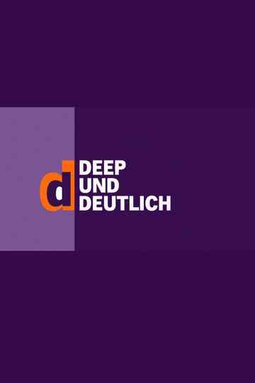 deep und deutlich