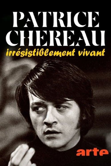 Patrice Chéreau, irrésistiblement vivant